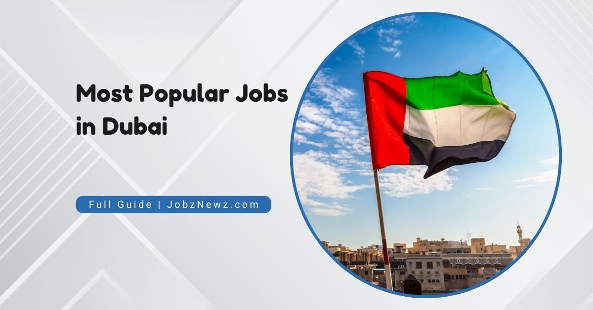Most Popular Jobs in Dubai