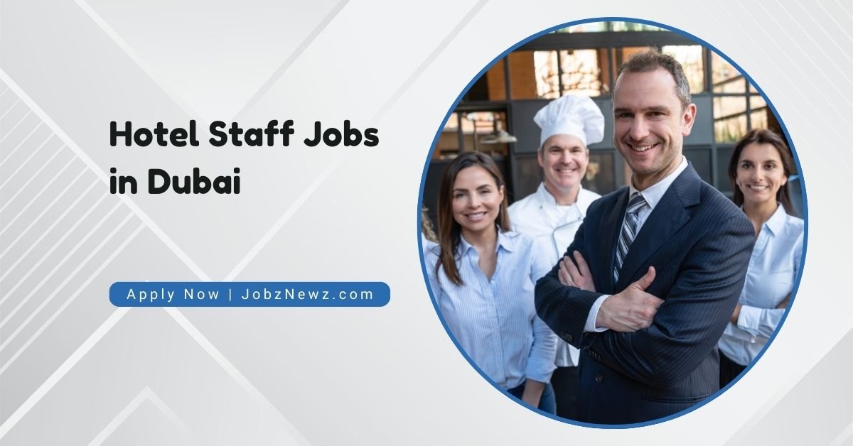 Hotel Staff Jobs in Dubai