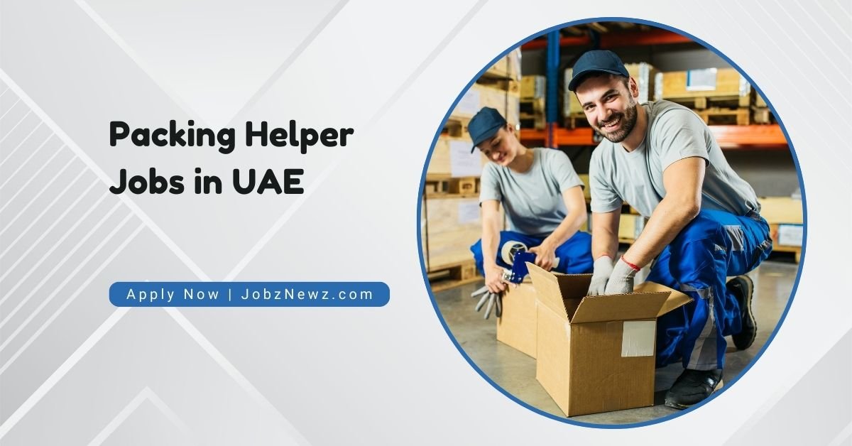 Packing Helper Jobs in UAE